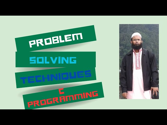 Algorithm and Problem Solving Techniques | HSC ICT || XI-XII || C Programming