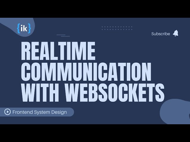 Frontend System Design - Realtime communication with WebSockets