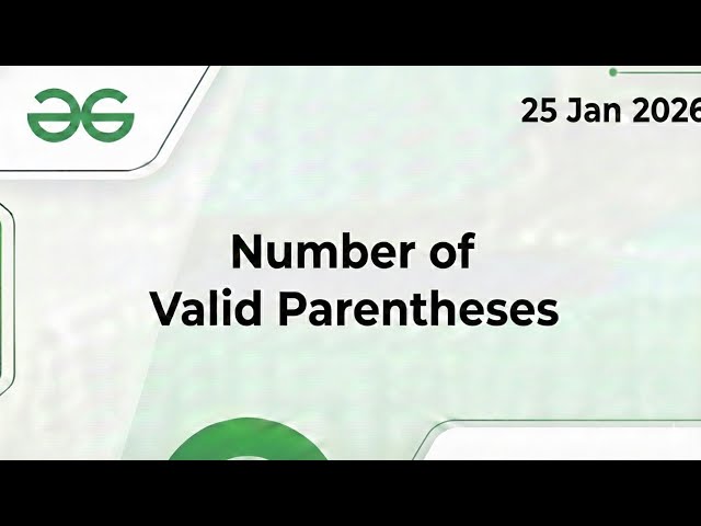 Number of Valid Parenthesis | GeeksforGeeks POTD | Catalan Numbers & Recursion