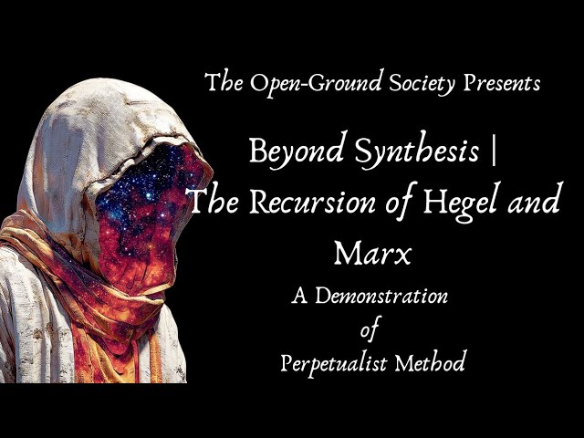 Beyond Synthesis | The Recursion of Hegel and Marx