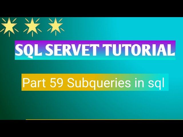 Part 59 Subqueries in sql