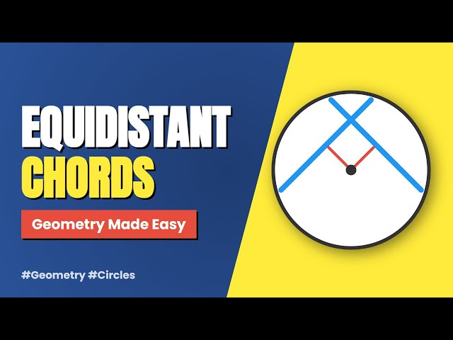 Equidistant Chords Theorem Explained | Geometry Circles