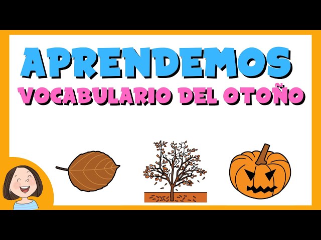 Aprendemos el vocabulario del Otoño