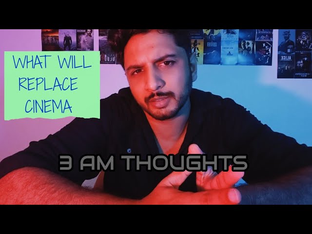 3 AM thoughts EP01 - what will replace cinema!! #randomthoughts #imagination #3am 