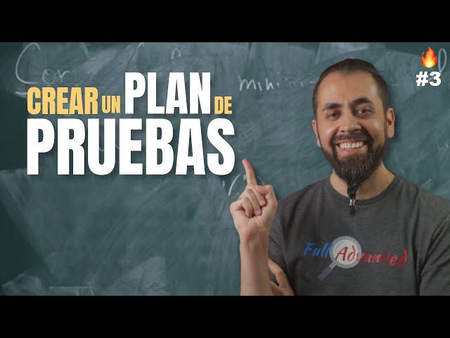 🔥 ¿Cómo hacer un plan de Pruebas?  | Tutorial paso a paso