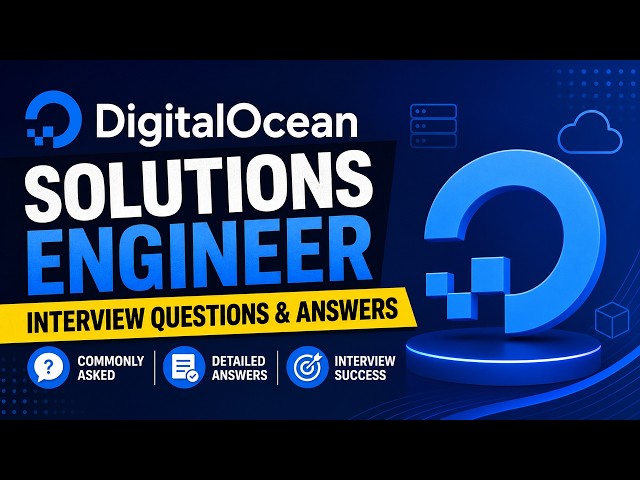 DigitalOcean Solutions Engineer Interview Questions & Answers