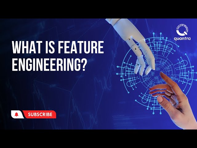 What is feature engineering?