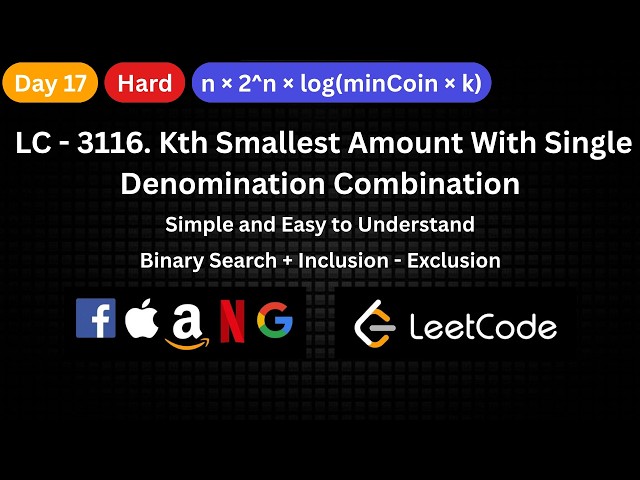 Day 17 - LC: 3116. Kth Smallest Amount With Single Denomination Combination
