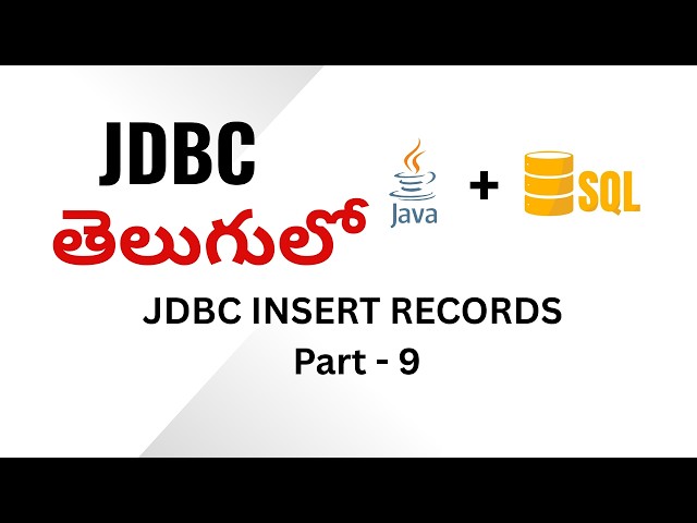 Insert Records into Oracle Database using JDBC | JDBC Tutorial  #9 | in Telugu