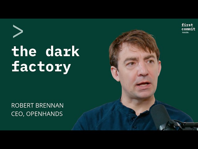 The Dark Factory: What's Left for Humans When Agents Ship the Code | Robert Brennan, OpenHands