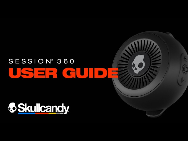 Session 360 | User Guide | Skullcandy