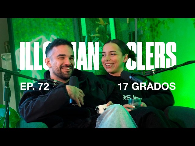 17 GRADOS FT. ILLOJUAN | EP. 72 CLERS