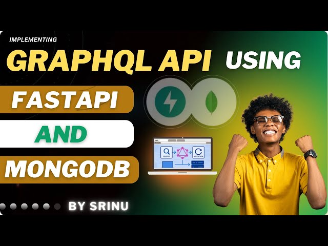 Workshop Implement A GraphQL API using FastAPI and MongoDB (Query & Mutation)  By SRINU - VTS SCHOOL