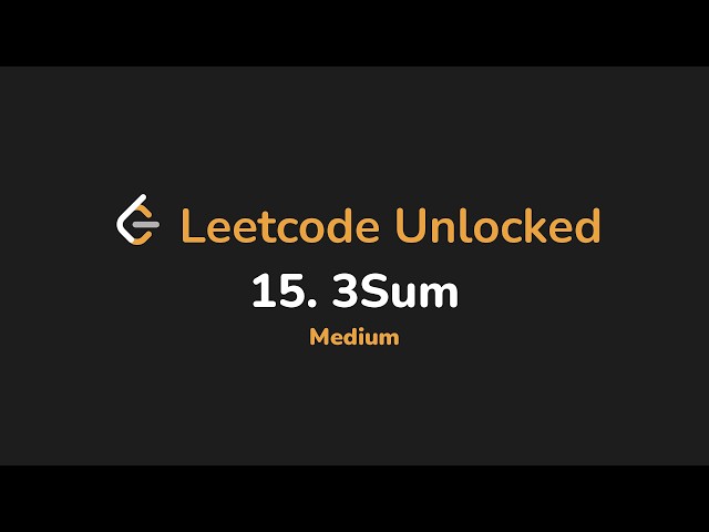 15. 3Sum | Leetcode Unlocked - Python