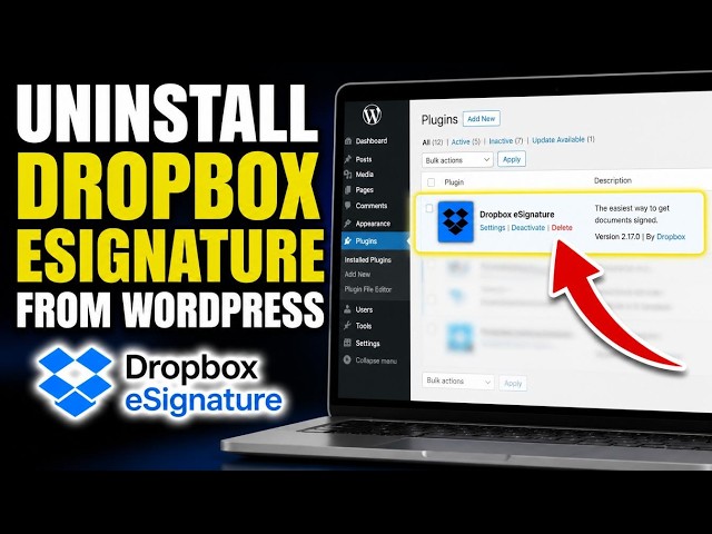 How to uninstall Dropbox eSignature from WordPress - Quick Tutorial