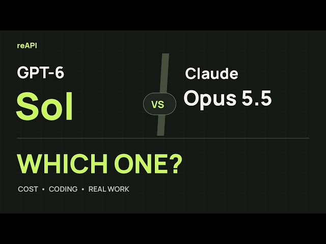 GPT-6 Sol vs Claude Opus 5.5: Which Should You Use?