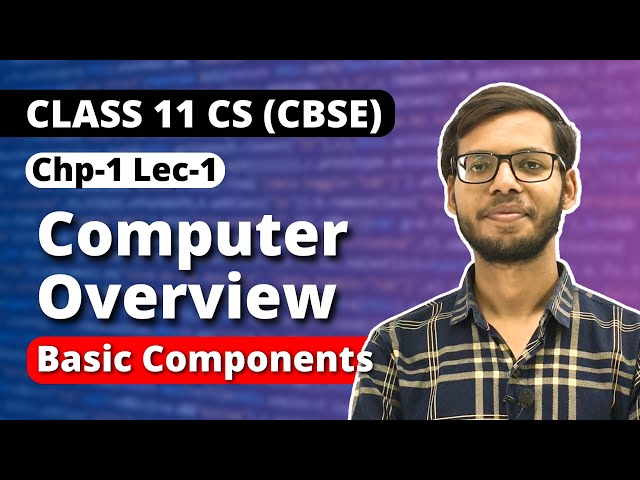 Chapter 1 Computer Overview | Class 11 Computer Science 2023 24 | Lec 1 | Class 11 Python | in Hindi