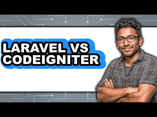 Laravel vs CodeIgniter - 2025 Comparison