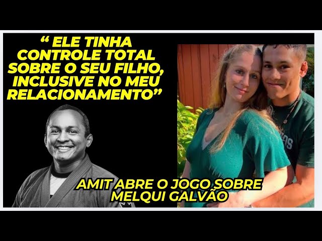 AMIT SPEAKS OUT AND TALKS ABOUT MELQUI GALVÃO
