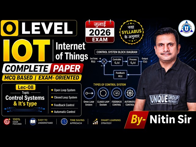 🚀 O Level Crash Course || IOT || Control systems & Its Types || Lec- 08 || BY- NITIN SIR