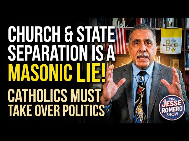 Separation of Church and State is a Masonic Lie - Catholics Must Take Over Politics