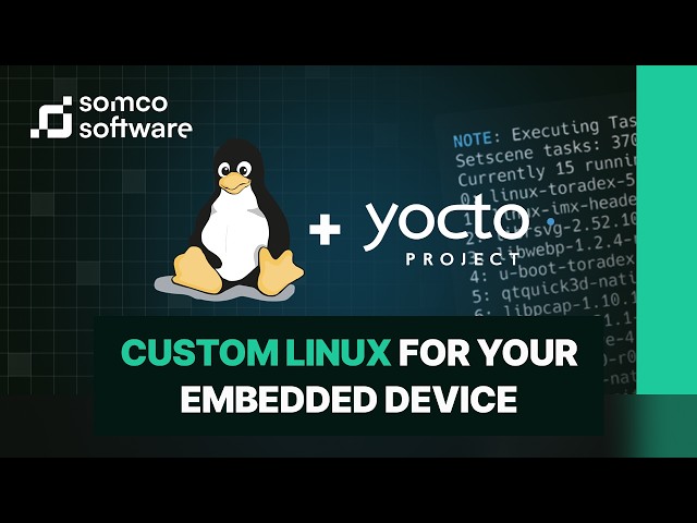 What is Yocto Project? Custom Linux for Your Embedded Device
