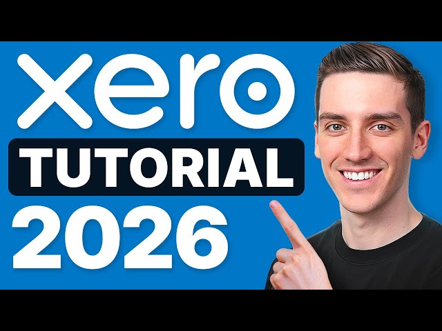 Xero Tutorial for Beginners 2026 - How to Use Xero Accounting Software