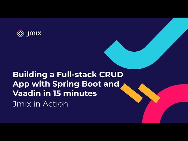 Full-stack CRUD App with Spring Boot and Vaadin in 15 Minutes | Jmix in Action