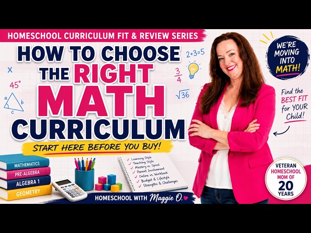 How to Choose the Best Homeschool Math Curriculum for Your Child