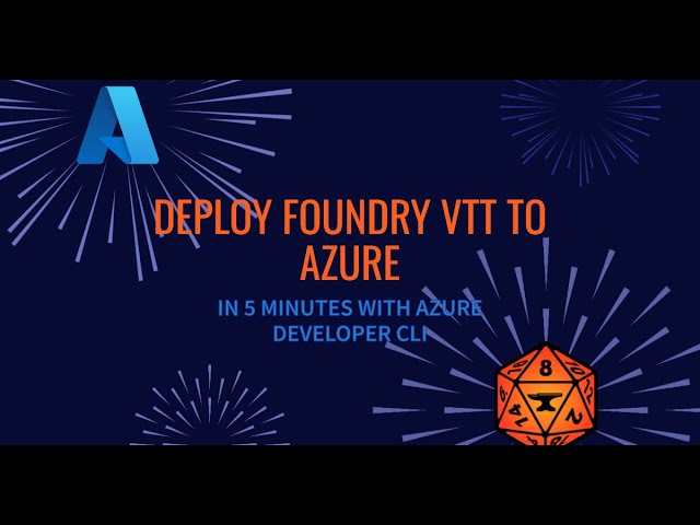 Deploy Foundry VTT to Azure in 5 minutes using the Azure Developer CLI