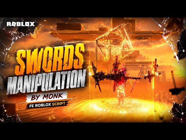 ⚡ Roblox FE SWORDS MANIPULATOR by MONK | Epic Showcase
