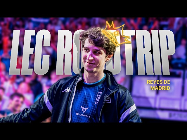 EL REY DE MADRID HA VUELTO | LEC Vlog Roadtrip