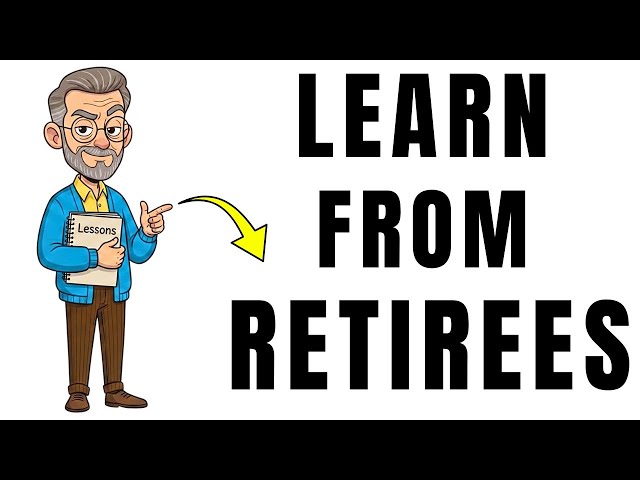 Life Lessons Older Retirees Say Matter The Most (Learn Sooner)