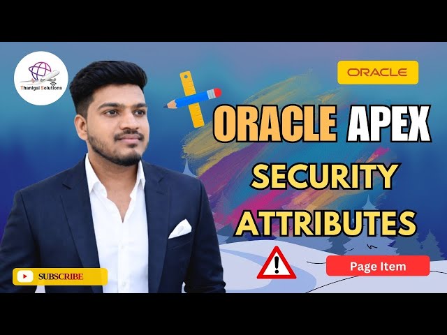 ⚡Oracle APEX Tutorial – Page Item Security & Character Restrictions | @thanigaisolutions 