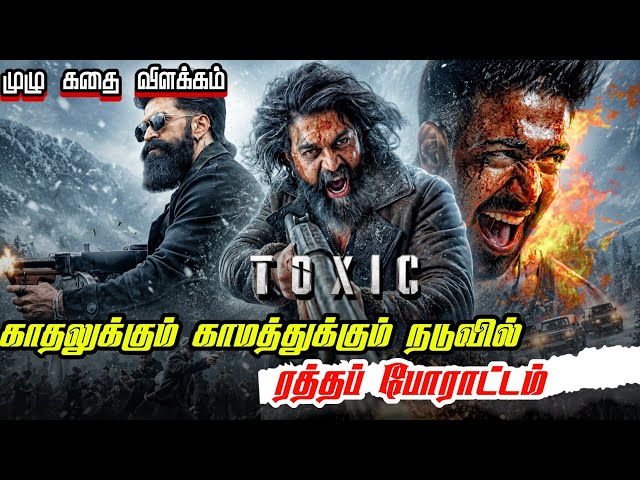 Toxic Movie Explanation Review Full Story In Tamil / Tamil New Movies / B5 Voice 