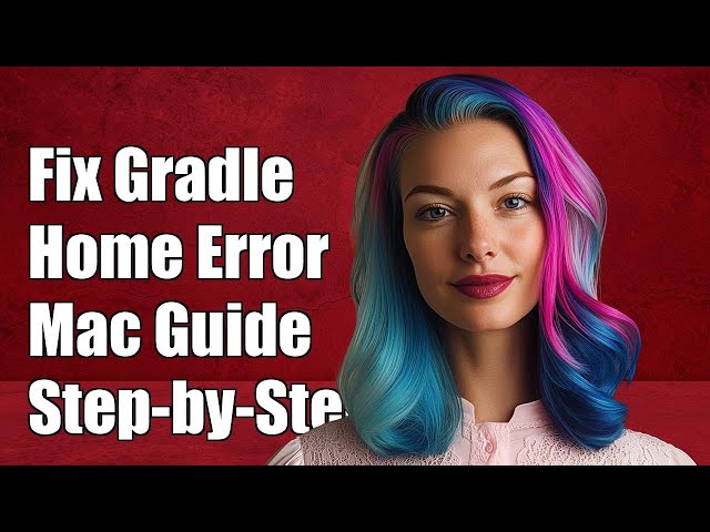 Fixing Gradle Home Not Found Error on Mac: Step-by-Step Guide