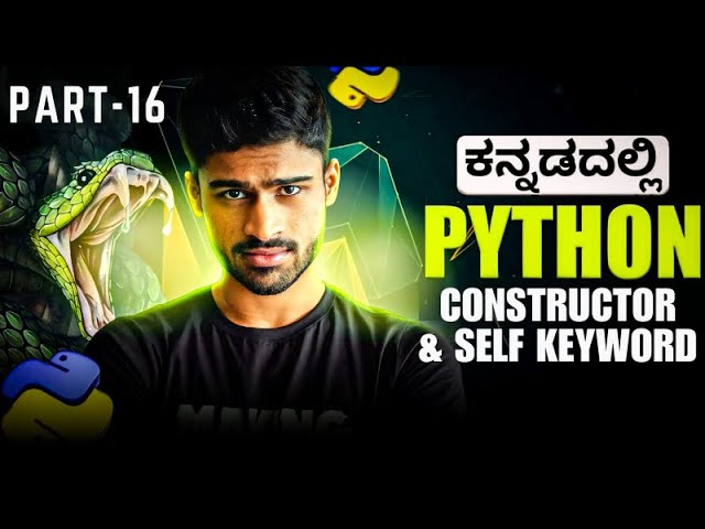 Python in Kannada - Constructor, self keyword, optional parameters | Zero To Hero Full Course - #16