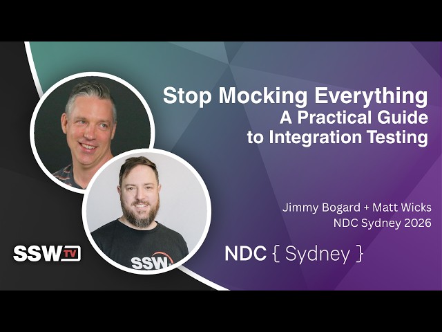 Stop Mocking Everything: A Practical Guide to Integration Testing | Matt Wicks | NDC Sydney 2026 ⭐️