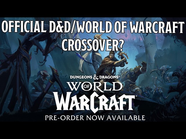 Official D&D and World of Warcraft Crossover | Nerd Immersion