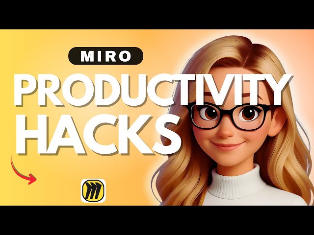 Miro Productivity Hacks - 2026