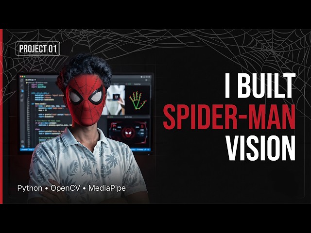 I Built a Real-Time Spider-Man Vision System with Python 🕷️
