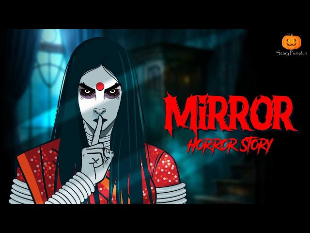 MIRROR Horror Story | Hindi Horror Stories | Scary Pumpkin | Animated Stories
