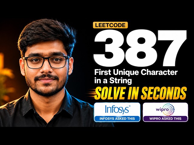 First Unique Character in a String | LEETCODE 387 | Solve In Seconds | Infosys| Wipro Most Interview