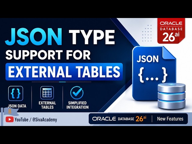 Oracle 26ai New Feature | JSON Type Support for External Tables