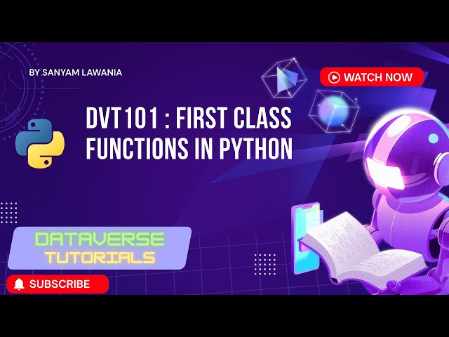 Lecture 16 - First Class Functions in Python Explained in Hindi | Beginner to Advanced | DVT101