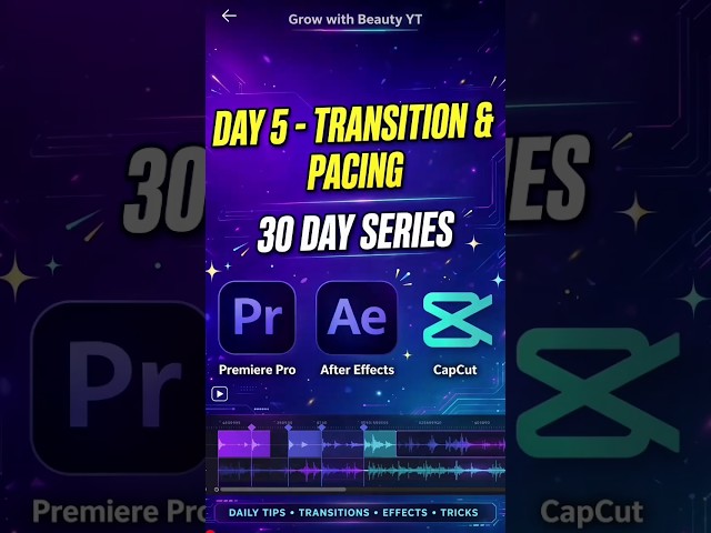 Transitions Ki Ye Galti Mat Karo! ❌ Day 5 - Pro Editing Secret | Grow with Beauty YT #shorts