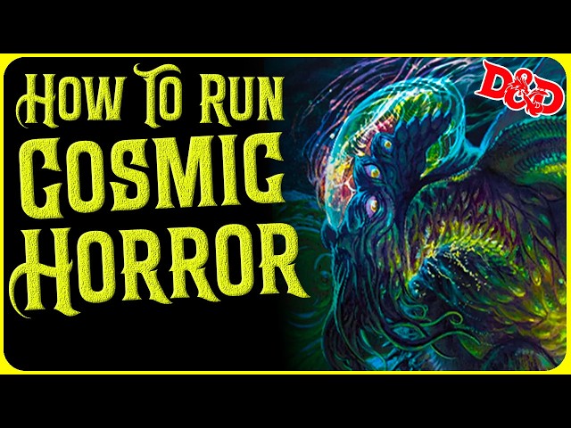 How To Run Cosmic Horror in D&D!