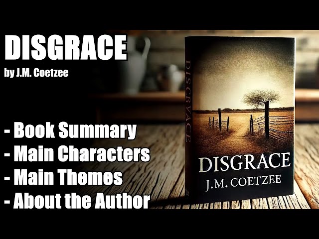 "Disgrace" by J.M. Coetzee - Book Summary