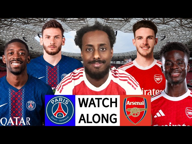 PSG VS ARSENAL CHAMPIONS LEAUE FINAL LIVE WATCHALONG | CHAMPIONS LEAGUE FINAL WATCHALONG