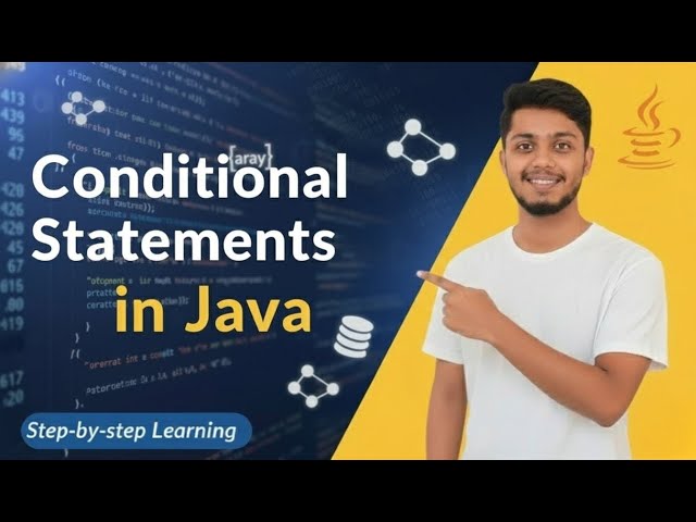Conditional Statements in Java | Video 10
